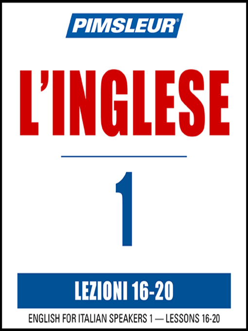 Title details for Pimsleur English for Italian Speakers Level 1 Lessons 16-20 by Pimsleur - Available